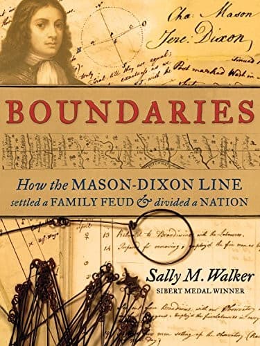 Cover of Boundaries: How the Mason-Dixon Line Settled a Family Feud and Divided a Nation