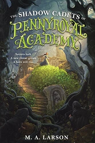 Cover of The Shadow Cadets Of Pennyroyal Academy (Turtleback School & Library Binding Edition)