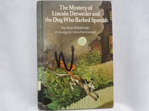 Cover of The mystery of Lincoln Detweiler and the dog who barked Spanish