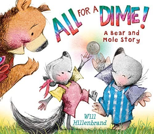 Cover of All For a Dime!: A Bear and Mole Story