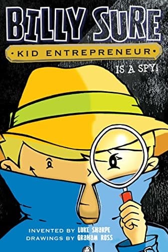 Cover of Billy Sure Kid Entrepreneur Is a Spy!