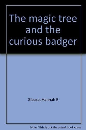Cover of The magic tree and the curious badger