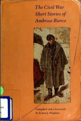 Cover of The Civil War short stories of Ambrose Bierce [25 stories]