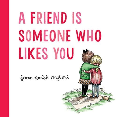 Cover of A Friend Is Someone Who Likes You