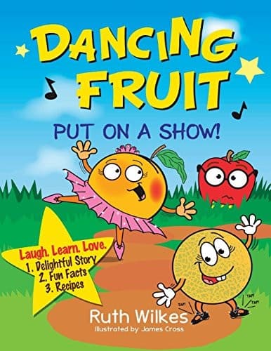 Cover of Dancing Fruit Put on a Show!