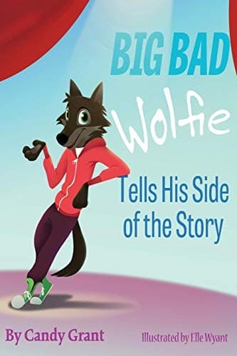 Cover of Big Bad Wolfie Tells His Side of the Story