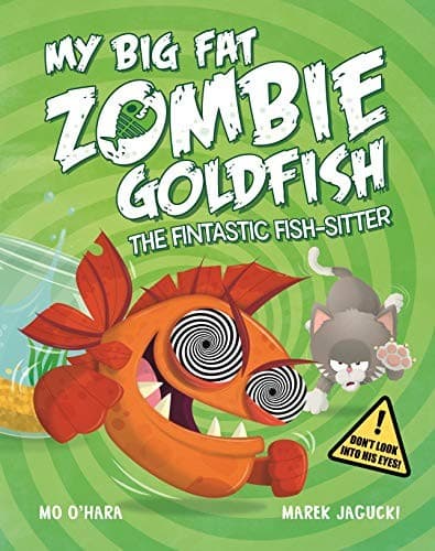 Cover of My big fat zombie goldfish