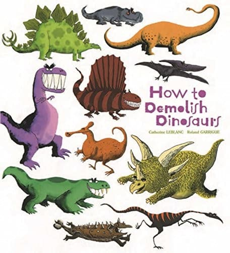Cover of How to Demolish Dinosaurs
