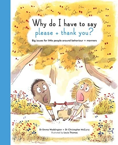 Cover of Why Do I Have To Say Please And Thank You?