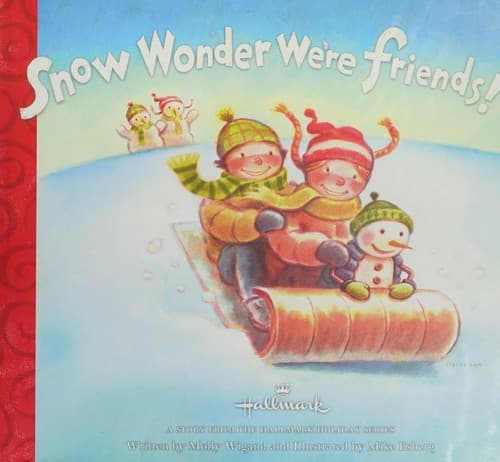 Cover of Snow wonder we're friends!