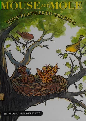 Cover of Mouse and Mole, fine feathered friends