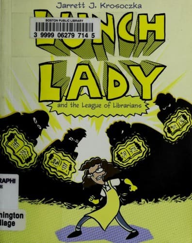 Cover of Lunch Lady and the League of Librarians
