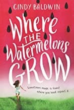 Cover of Where the watermelons grow