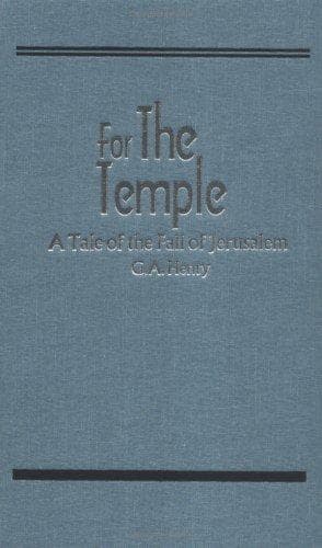 Cover of For the Temple, A Tale of the Fall of Jerusalem (Works of G. A. Henty)