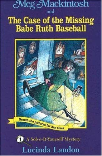 Cover of Meg Mackintosh and the Case of the Missing Babe Ruth Baseball