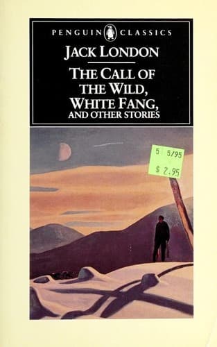 Cover of The Call of the Wild, White Fang, and Other Stories (Batard / Call of the Wild / Love of Life / White Fang)