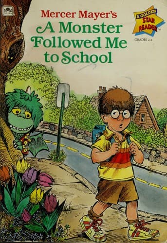 Cover of Mercer Mayer's A monster followed me to school