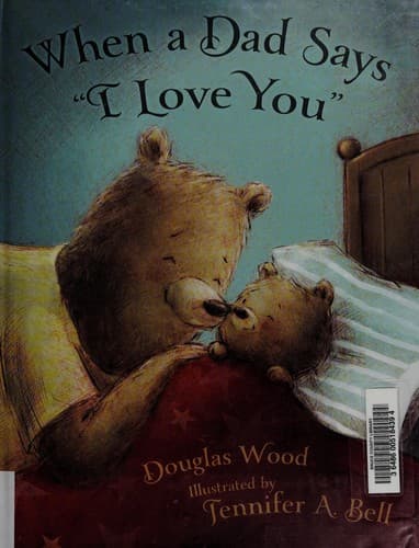Cover of When a dad says "I love you"