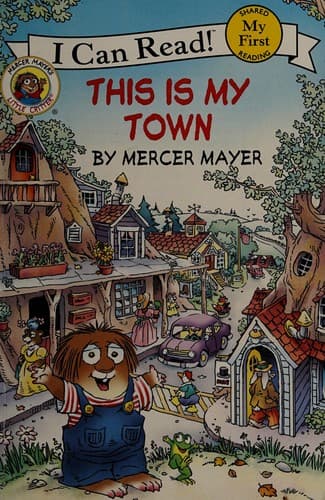 Cover of Little Critter's This Is My Town (Golden Easy Reader, Level 2)