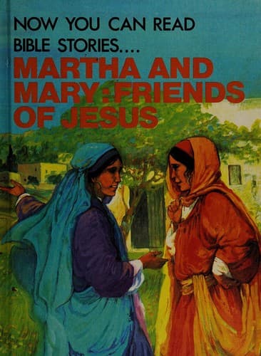 Cover of Martha and Mary--friends of Jesus