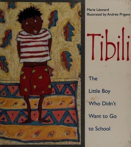Cover of Tibili, the little boy who didn't want to go to school