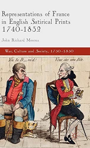Cover of Representations of France in English Satirical Prints 1740-1832