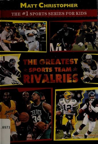 Cover of The greatest sports team rivalries
