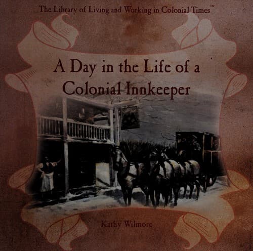 Cover of A  book as a places day in the life of a colonial innkeeper
