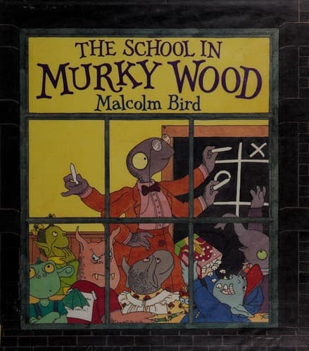 Cover of The school in Murky Wood