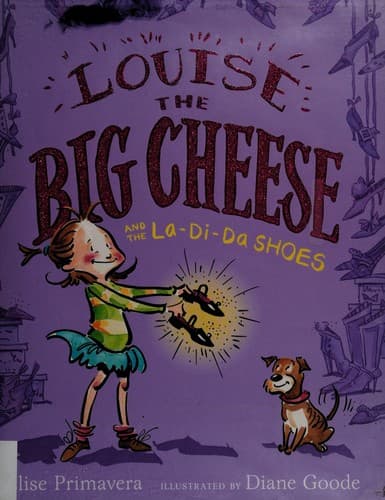 Cover of Louise the big cheese and the la-di-dah shoes