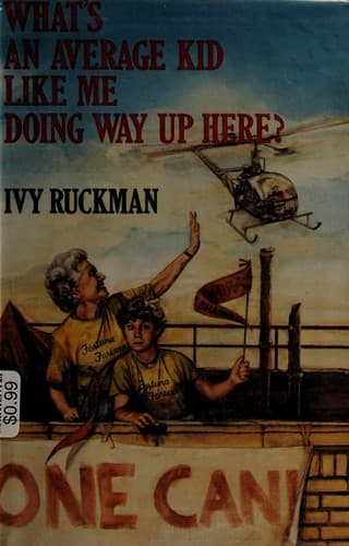 Cover of What's an average kid like me doing way up here?