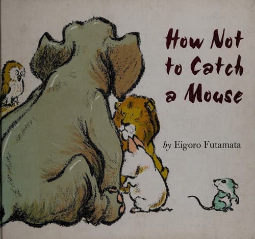 Cover of How not to catch a mouse