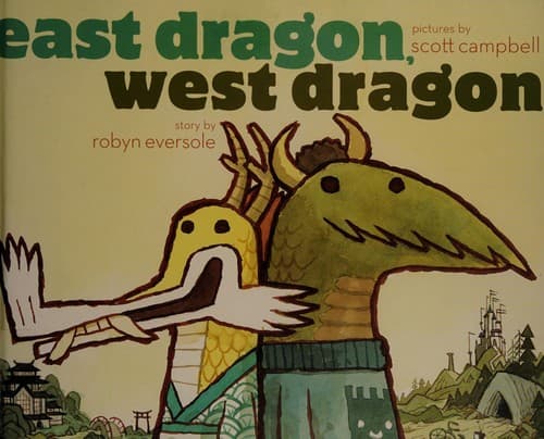 Cover of East Dragon, West Dragon