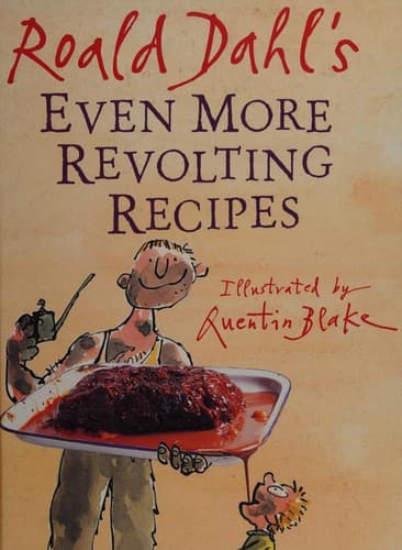Cover of Roald Dahl's even more revolting recipes
