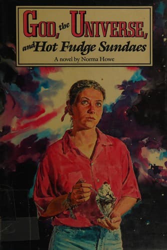 Cover of God, the universe, and hot fudge sundaes