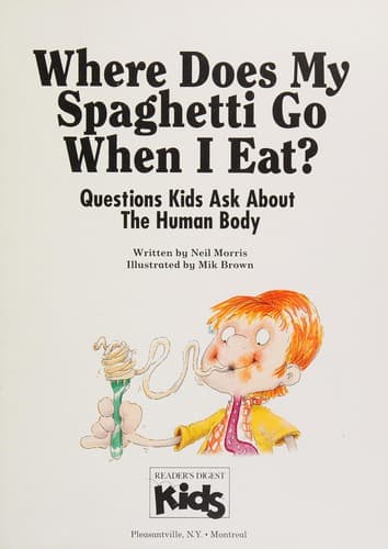 Cover of Where does my spaghetti go when I eat?