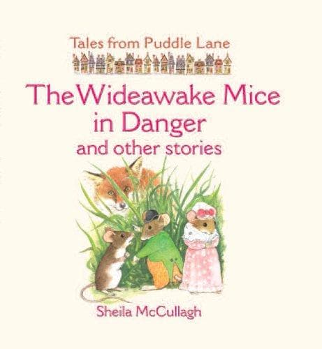 Cover of The WideAwake Mice in Danger and Other Stories (Tales from Puddle Lane) (Tales from Puddle Lane)
