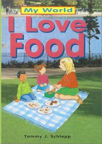 Cover of I Love Food (My World (Sagebrush))