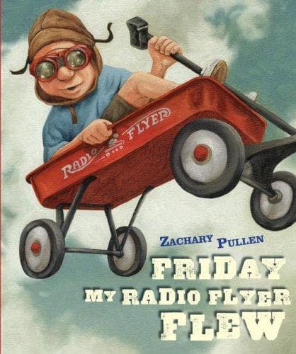 Cover of Friday My Radio Flyer Flew