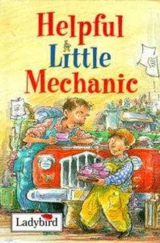 Cover of Helpful Little Mechanic (Little People Stories)