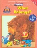 Cover of What Belongs (Stencil Activity Book With Bear in the Big Blue House)