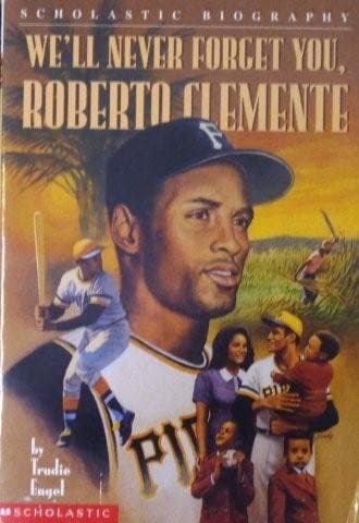 Cover of We'll never forget you, Roberto Clemente