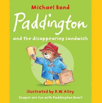 Cover of Paddington And The Disappearing Sandwich