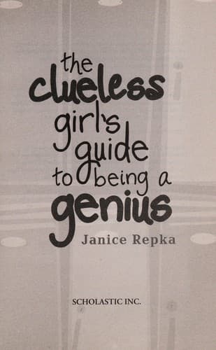 Cover of The clueless girl's guide to being a genius