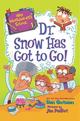 Cover of Dr. Snow Has Got to Go!