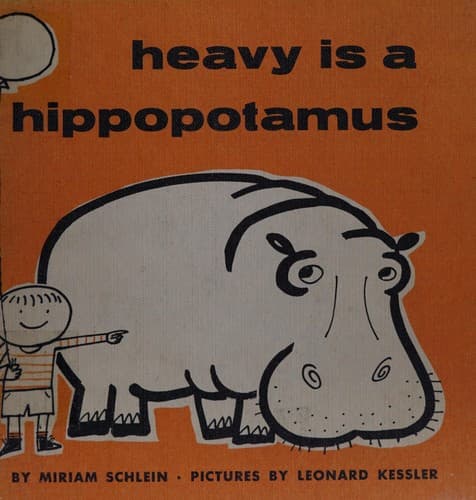 Cover of Heavy is a hippopotamus