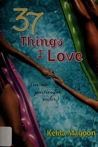 Cover of 37 things I love (in no particular order)