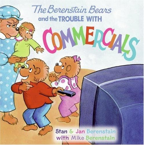 Cover of The Berenstain Bears and the trouble with commercials